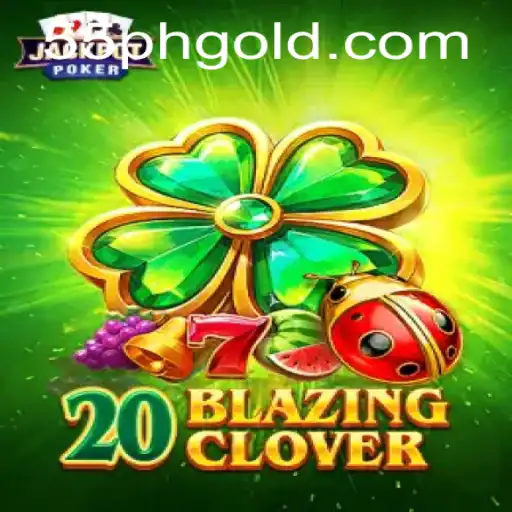 Explore the Exciting World of 20BlazingClover